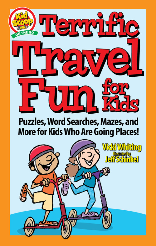 Terrific Travel Fun for Kids (Puzzles, Word Searches, Mazes, and More for Kids Who Are Going Places!) by Vicki Whiting, Jeff Schinkel, 9781641242431