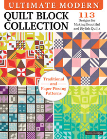 Ultimate Modern Quilt Block Collection (113 Designs for Making Beautiful and Stylish Quilts) by Dawn (Daisy) Dodge, 9781639810031