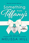 Something from Tiffany's (A Novel) - 9781728268910 by Melissa Hill, 9781728268910