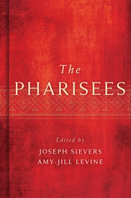 The Pharisees by Joseph Sievers, Amy-Jill Levine, 9780802879295