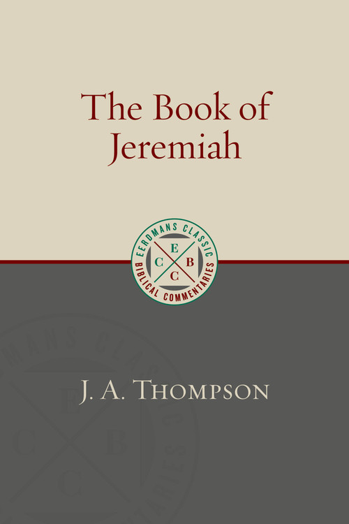 The Book of Jeremiah by J. A. Thompson, 9780802882400