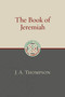 The Book of Jeremiah by J. A. Thompson, 9780802882400