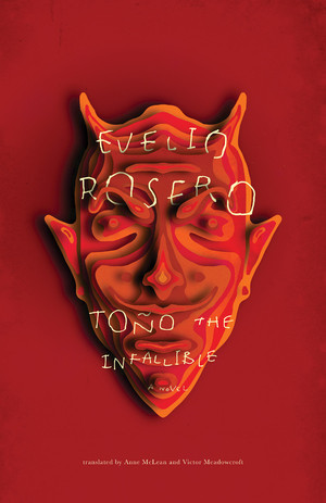 Tono the Infallible by Evelio Rosero, Anne McLean, Victor Meadowcroft, 9780811228817