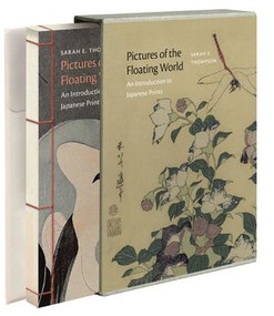 Pictures of the Floating World (An Introduction to Japanese Prints) by Sarah E. Thompson, 9780789214393