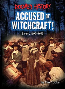 Accused of Witchcraft! (Salem, 1692-1693) by Tim Cooke, 9798885090810