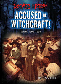 Accused of Witchcraft! (Salem, 1692-1693) - 9798885090889 by Tim Cooke, 9798885090889