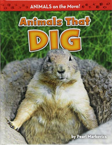 Animals That Dig by Pearl Markovics, 9781642800074