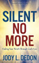 Silent No More (Finding Your Worth Through God's Eyes) by Jody L. Dedon, Rob Fuquay, 9781631959134