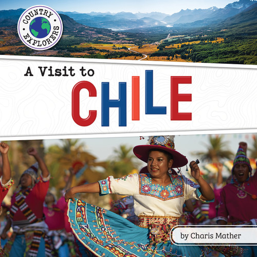 A Visit to Chile by Charis Mather, 9798885090483