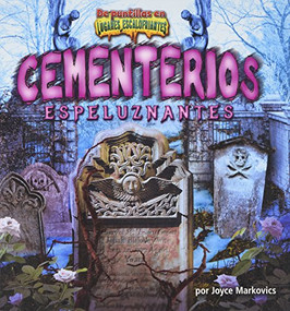 Cementerios espeluznantes (Chilling Cemeteries) (Spanish Edition) by Joyce Markovics, 9781684023837
