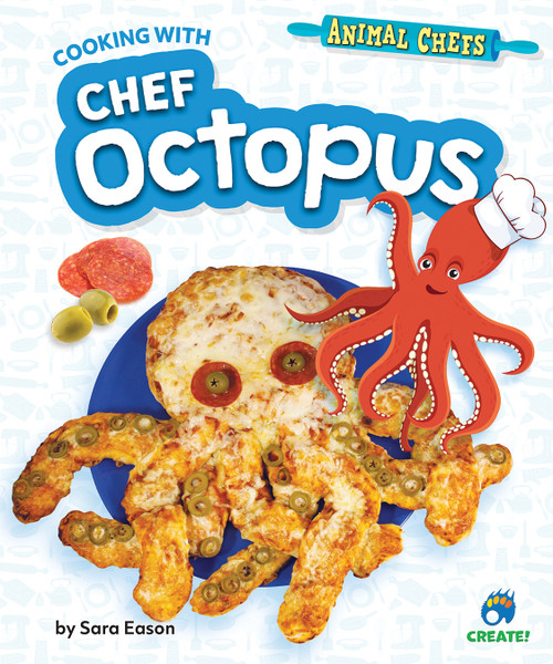 Cooking with Chef Octopus by Sarah Eason, 9798885090186