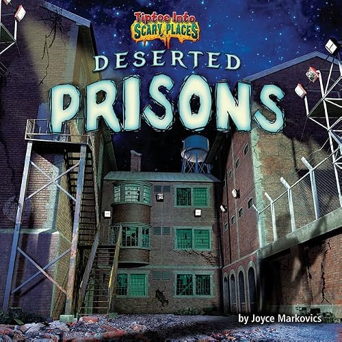 Deserted Prisons by Joyce Markovics, 9781684020522