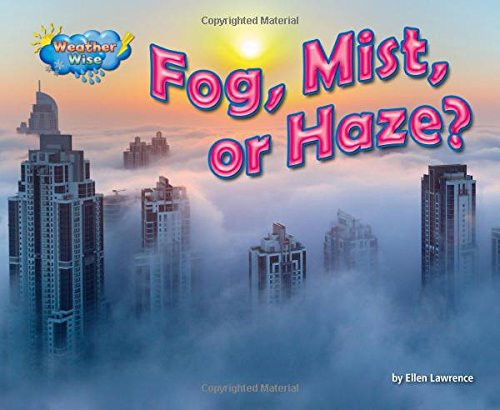 Fog, Mist, or Haze? by Ellen Lawrence, 9781627248648