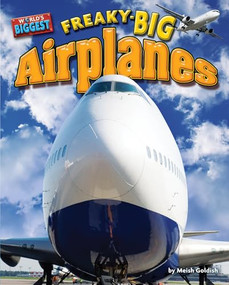 Freaky-big Airplanes - 9781944998547 by Meish Goldish, 9781944998547