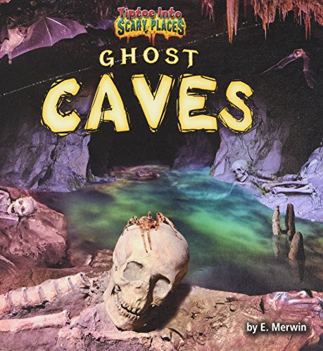 Ghost Caves by E. Merwin, 9781684022663