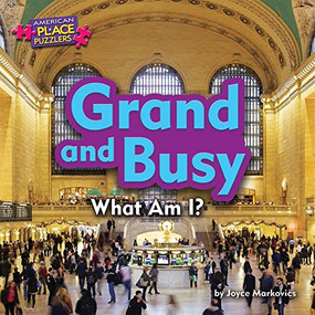 Grand and Busy (What Am I?) by Joyce Markovics, 9781684024841