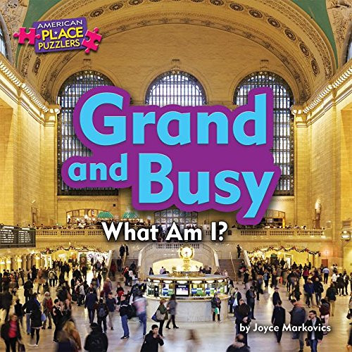 Grand and Busy (What Am I?) by Joyce Markovics, 9781684024841