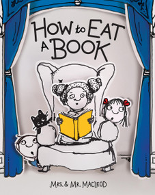 How to Eat a Book by Mrs. & Mr. MacLeod, 9781454945444