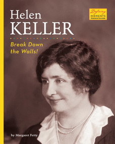 Helen Keller (Break Down the Walls!) by Margaret Fetty, 9781597162999