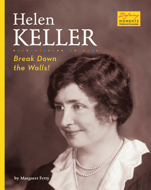 Helen Keller (Break Down the Walls!) by Margaret Fetty, 9781597162999