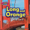 Long and Orange (What Am I?) by Kathryn Camisa, 9781684024803