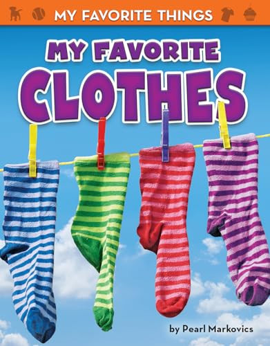My Favorite Clothes by Pearl Markovics, 9781642803877