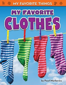 My Favorite Clothes - 9781642802146 by Pearl Markovics, 9781642802146