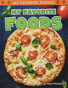 My Favorite Foods by Pearl Markovics, 9781642802115