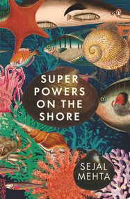 Super Powers on the Shore by Sejal Mehta, 9780670094561