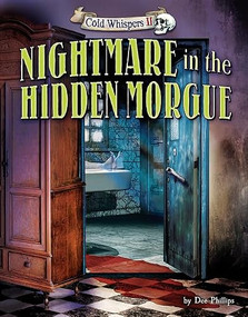 Nightmare in the Hidden Morgue by Dee Phillips, 9781944102340