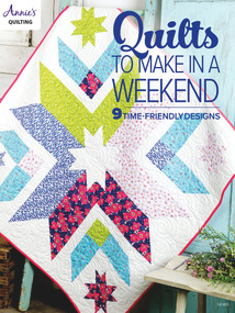 Quilts to Make in a Weekend by Annie's, 9781640255517
