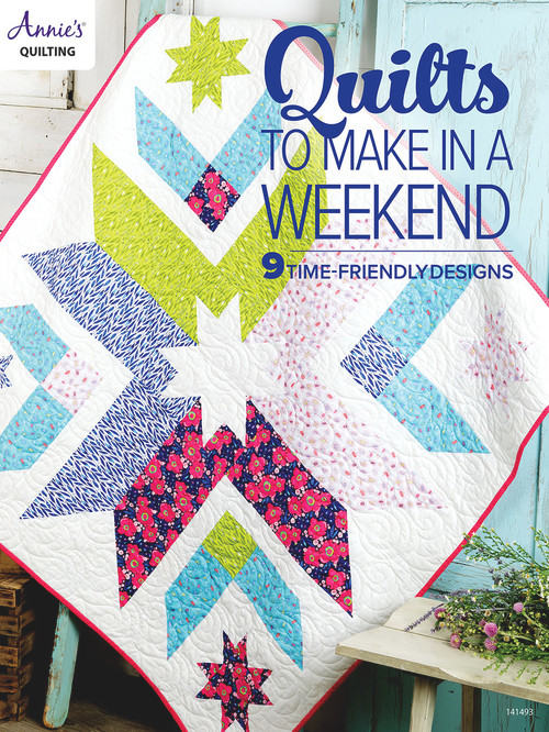 Quilts to Make in a Weekend by Annie's, 9781640255517