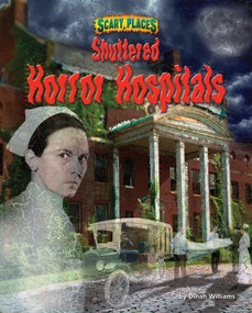 Shuttered Horror Hospitals - 9781684026081 by Dinah Williams, 9781684026081