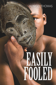 Easily Fooled by H. Nigel Thomas, 9781771835817
