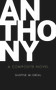 Anthony (A Composite Novel) by Shayne McGreal, 9781771836265