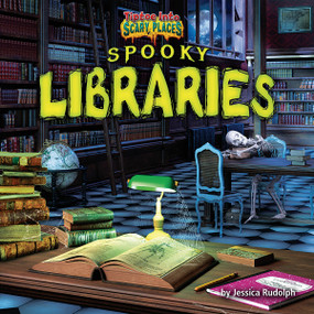 Spooky Libraries by Jessica Rudolph, 9781684020492