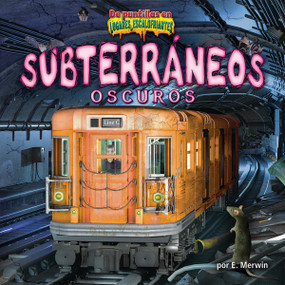 Subterráneos oscuros (The Dark Underground) (Spanish Edition) by E. Merwin, 9781684026166