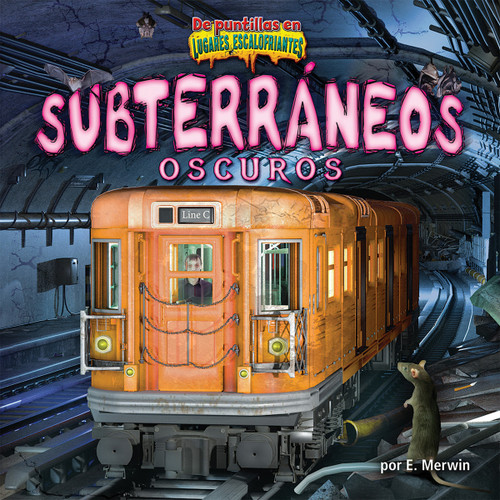 Subterráneos oscuros (The Dark Underground) (Spanish Edition) by E. Merwin, 9781684026166