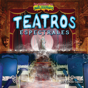 Teatros espectrales (Ghostly Theaters) (Spanish Edition) by Kathryn Camisa, 9781684026104