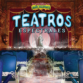 Teatros espectrales (Ghostly Theaters) (Spanish Edition) by Kathryn Camisa, 9781684026104