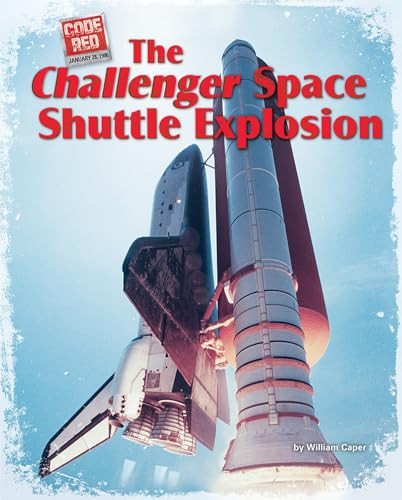 The Challenger Space Shuttle Explosion by William Caper, 9781944998738