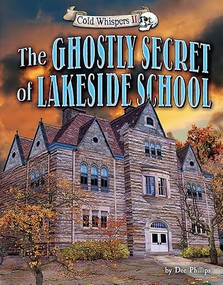 The Ghostly Secret of Lakeside School by Dee Phillips, 9781944102333