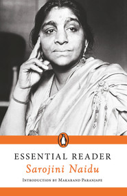 Essential Reader: Sarojini Naidu by Sarojini Naidu, 9780143454144