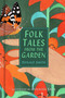 Folk Tales from The Garden by Donald Smith, 9780750995689