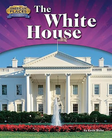 The White House - 9781944102425 by Kevin Blake, 9781944102425