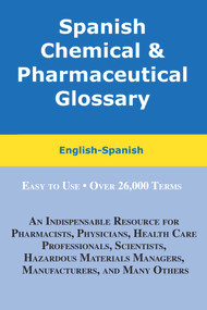 Spanish Chemical & Pharmaceutical Glossary (English-Spanish) by Hilda M Zayas, 9780884003151