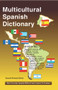 Multicultural Spanish Dictionary (How everyday Spanish Differs from Country to Country) by Morry Sofer, Agustin Martinez, 9780884003175