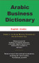 Arabic Business Dictionary (English-Arabic) by Morry Sofer, 9780884003229