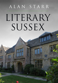 Literary Sussex by Alan Starr, 9781398100046