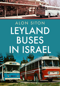 Leyland Buses in Israel by Alon Siton, 9781398105744